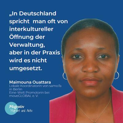 Folge 5: Maimouna Ouattara - Promotorin zur Stärkung der migrantischen Zivilgesellschaft Folge 5: Maimouna Ouattara - Promotorin zur Stärkung der migrantischen Zivilgesellschaft